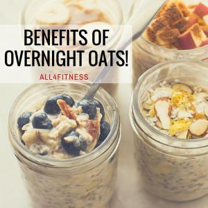 Benefits Of Overnight Oats!